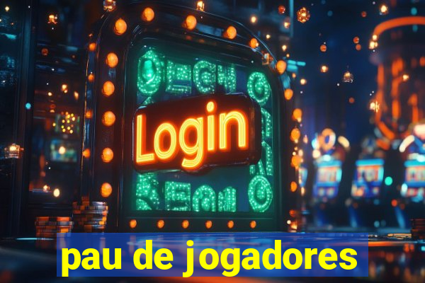 pau de jogadores